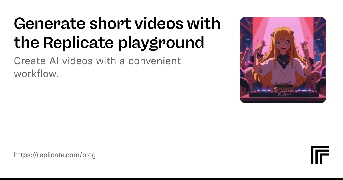 Generate short videos with the Replicate playground