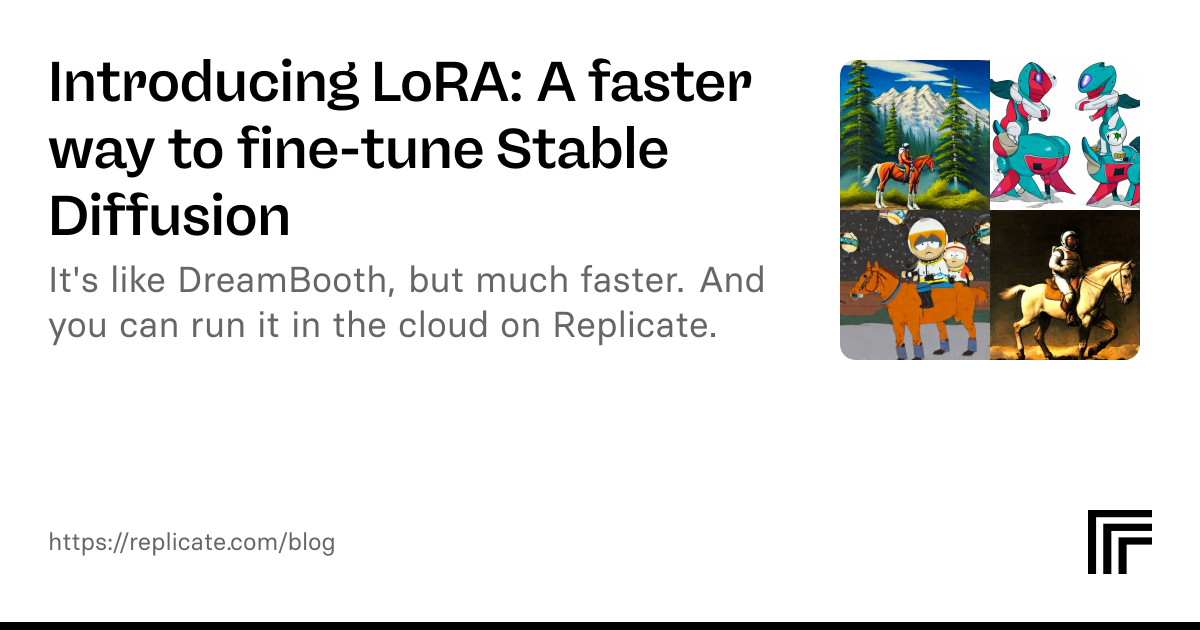 Introducing LoRA: A faster way to fine-tune Stable Diffusion