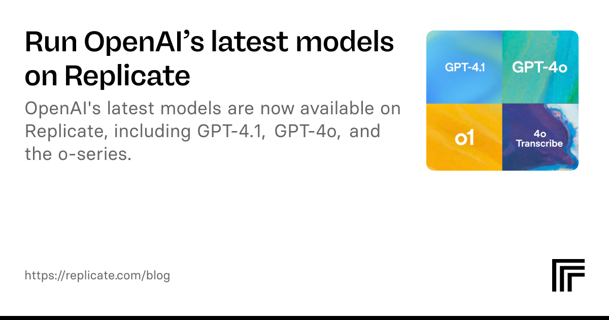 Run OpenAI’s latest models on Replicate