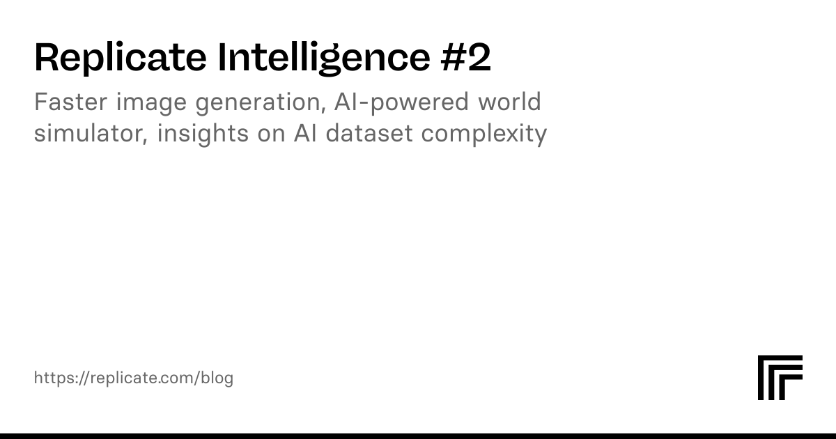 Replicate Intelligence #2 Released