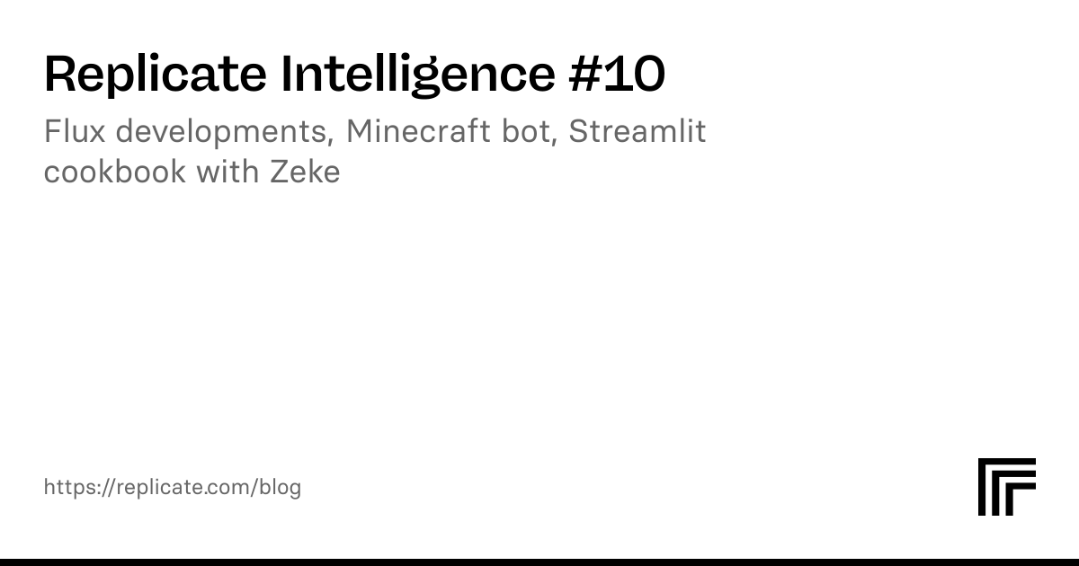 Replicate Intelligence #10 Released