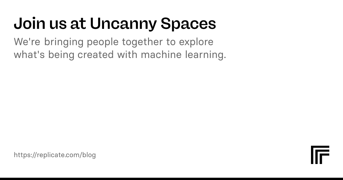 Join us at Uncanny Spaces